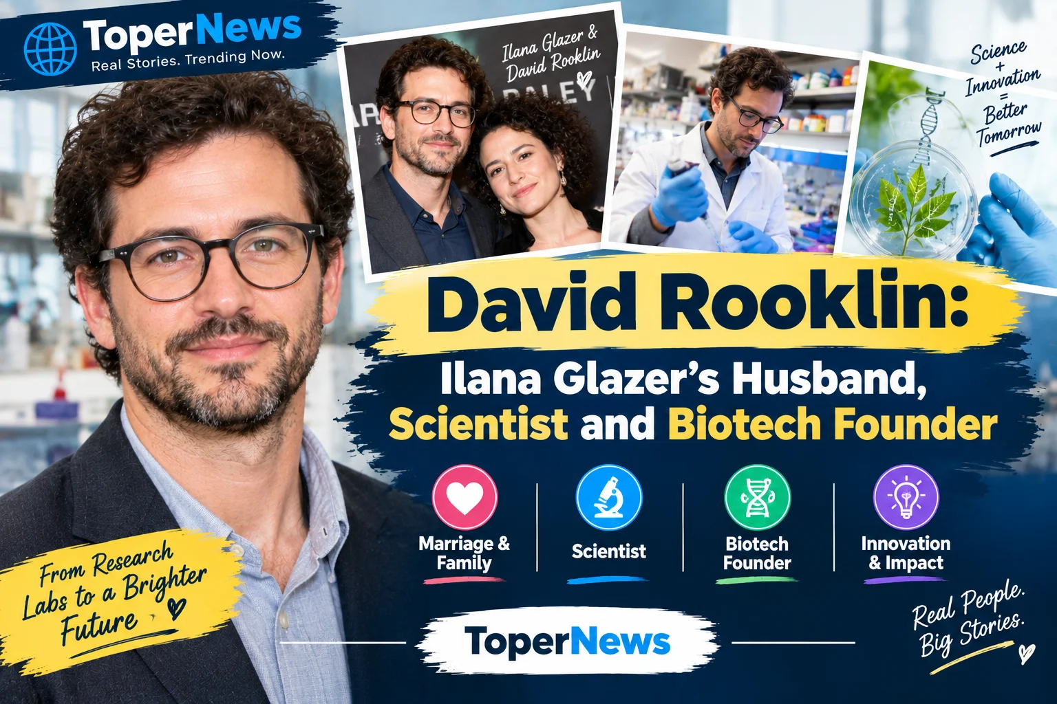 David Rooklin: Ilana Glazer’s Husband, Scientist and Biotech Founder