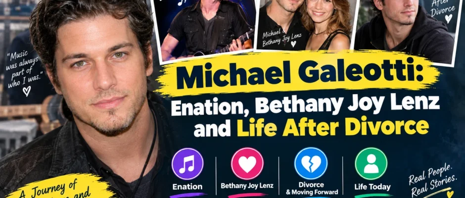 Michael Galeotti: Enation, Bethany Joy Lenz and Life After Divorce