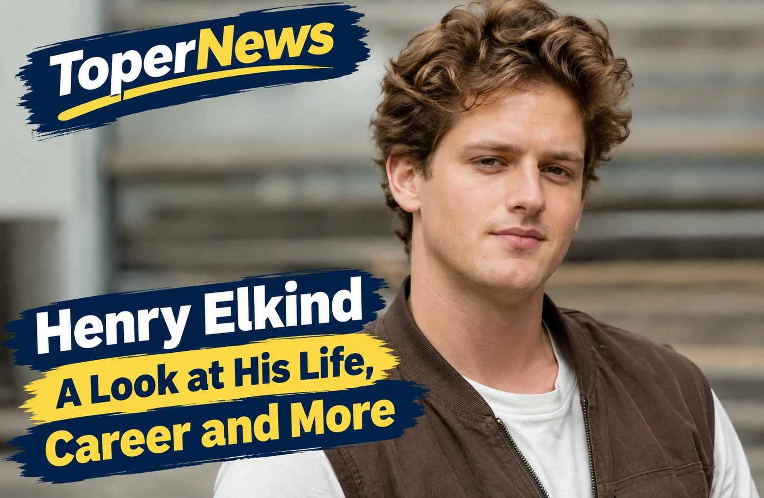 Henry Elkind: Bio, Music Career, and Life as Paul Newman’s Grandson