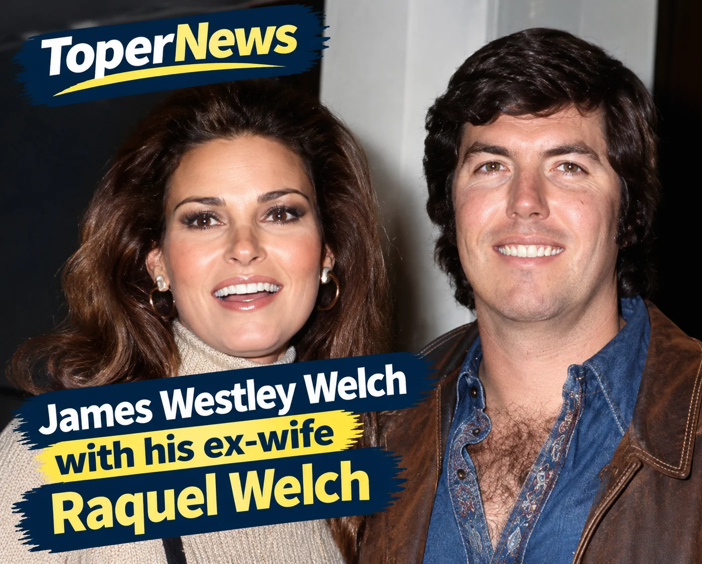 James Westley Welch: Bio, Marriage to Raquel Welch, and the Facts That Don’t Add Up