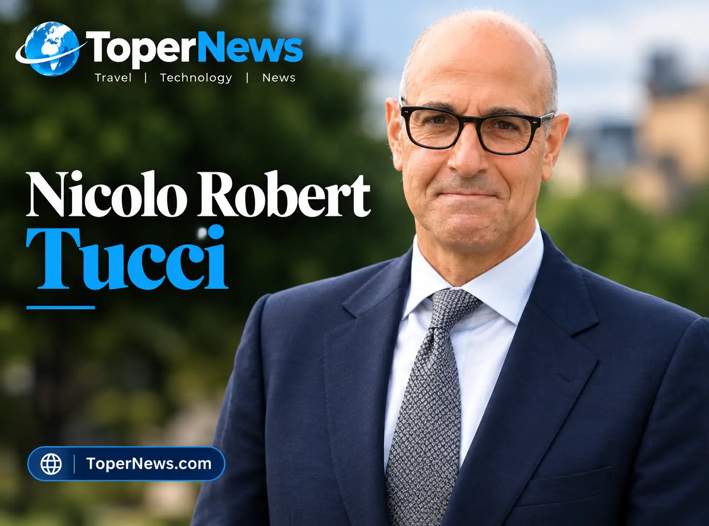 Nicolo Robert Tucci Biography: Age, Parents, Family, Career, and Net Worth